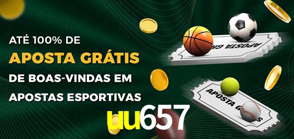 uu657 Ate 100% de Aposta Gratis
